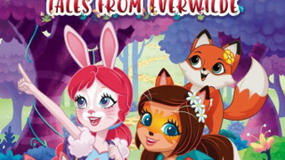 Show Enchantimals: Tales from Everwilde