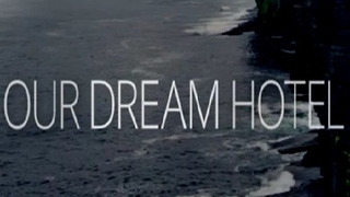 Our Dream Hotel сезон 1