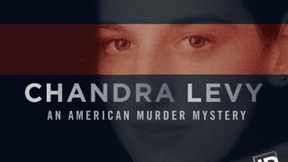 Chandra Levy: An American Murder Mystery сезон 1