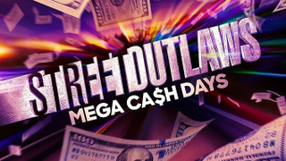 Street Outlaws: Mega Cash Days сезон 1