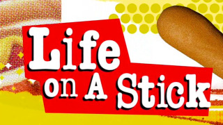 Life on a Stick season 1