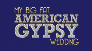My Big Fat American Gypsy Wedding season 4