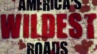 America's Wildest Roads сезон 1