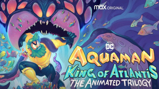 Aquaman: King of Atlantis season 1