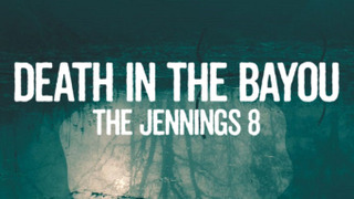 Death in the Bayou: The Jennings 8 сезон 1