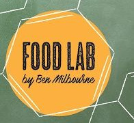 Food Lab by Ben Milbourne season 2017