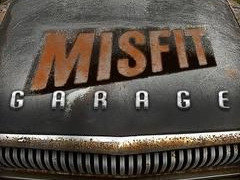 Show Misfit Garage: Fired Up