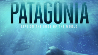 Patagonia: Life on the Edge of the World сезон 1