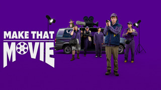 Сериал Make That Movie
