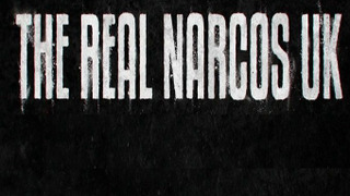 The Real Narcos UK season 1