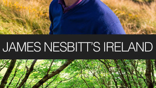 James Nesbitt's Ireland сезон 1