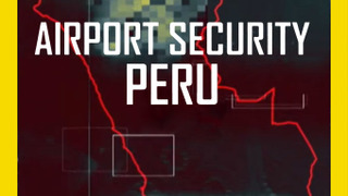 Airport Security: Peru сезон 2