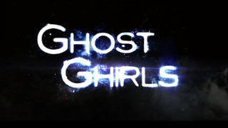 Ghost Ghirls сезон 1