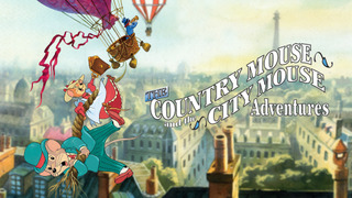 Show The Country Mouse and the City Mouse Adventures
