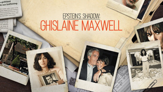 Show Epstein's Shadow: Ghislaine Maxwell