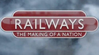 Railways: The Making of a Nation сезон 1