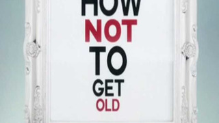 How Not to Get Old season 1