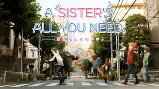 Anime A Sister's All You Need