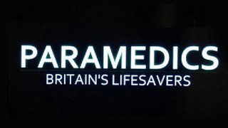 Сериал Paramedics: Britain's Lifesavers