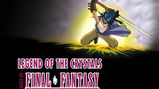 Final Fantasy: Legend of the Crystals season 1