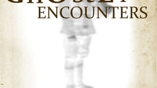 Show Ghostly Encounters