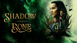 Show Shadow and Bone