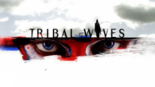 Tribal Wives сезон 1