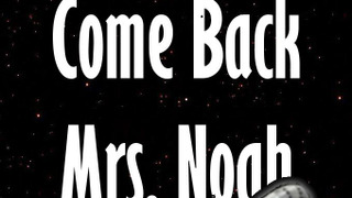 Come Back Mrs. Noah сезон 1