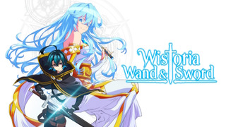 Anime Wistoria: Wand and Sword