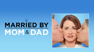 Married by Mom & Dad season 1