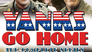 Сериал Yanks Go Home