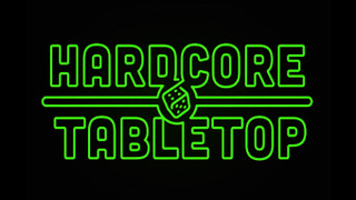 Hardcore Tabletop season 1