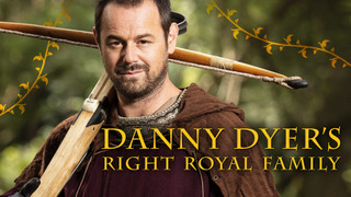 Danny Dyer's Right Royal Family season 1