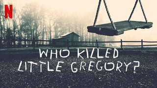 Who Killed Little Gregory? season 1