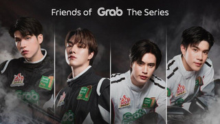 Сериал Friends of Grab The Series