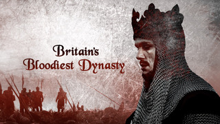 Britain's Bloodiest Dynasty season 1