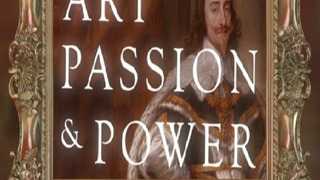 Art, Passion & Power: The Story of the Royal Collection season 1