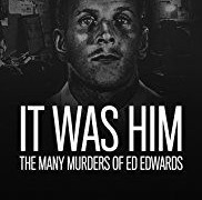 It Was Him: The Many Murders of Ed Edwards сезон 1
