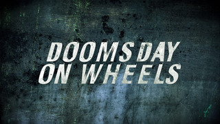 Doomsday on Wheels сезон 1