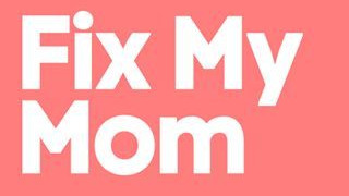 Fix My Mom season 1
