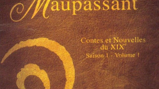 Au siècle de Maupassant: Contes et nouvelles du XIXème siècle season 1