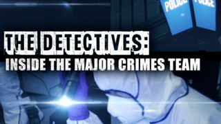 The Detectives: Inside the Major Crimes Team сезон 1