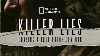 Show Killer Lies: Chasing A True Crime Con Man