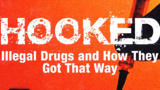Show Hooked: Illegal Drugs and How They Got That Way