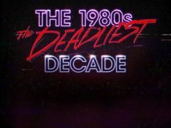The 1980s: The Deadliest Decade season 1