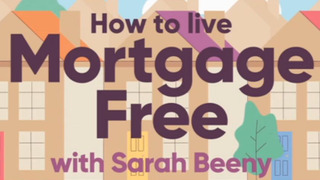 How to Live Mortgage Free with Sarah Beeny season 1