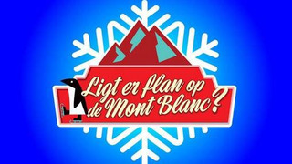 Ligt er Flan op de Mont Blanc? season 1