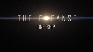 The Expanse: One Ship сезон 1