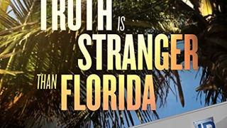 Truth is Stranger Than Florida сезон 1