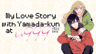 Anime My Love Story with Yamada-kun at Lv999